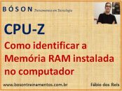Como identificar a memória RAM instalada em seu PC usando o CPU-Z