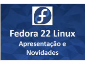 Fedora 22 - Apresentação e Novidades