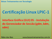 Interface gráfica no Linux - gdm, kdm - LPIC 1