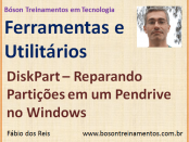 DiskPart - Reparando Partições no Windows