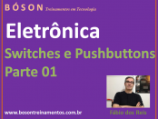 Curso de Eletrônica - Switch e Pushbutton