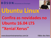 Confira as novidades do Ubuntu Linux 16.04