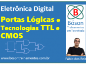 Eletrônica Digital - Portas Lògicas TTL e CMOS