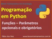 Parâmetros opcionais, obrigatórios, e valor padrão em funções no Python