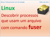 Descobrir processos em uso com fuser no Linux