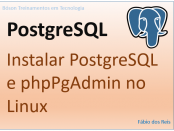 Como instalar o postgresql e o phppgadmin no Linux