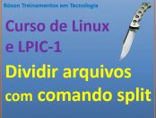 Dividir arquivos no linux com utilitário split