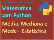Estatística com Python - Média, Moda e Mediana