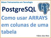 Como usar arrays em bancos de dados PostgreSQL