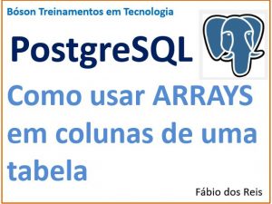 Como usar arrays em bancos de dados PostgreSQL