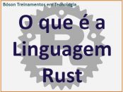 O que é a linguagem de programação Rust - Introdução
