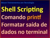 Formatar saída com printf em shell scripting