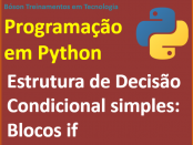 O bloco de decisão condicional if em Python