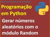 Como gerar números aleatórios em Python com o módulo random