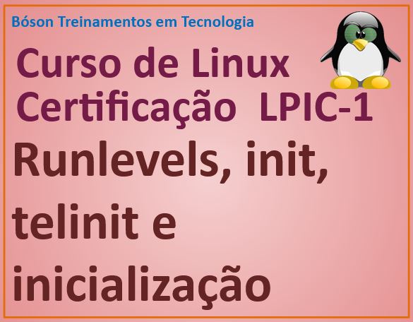 Init, telinit e runlevels no Linux