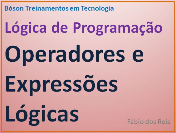 Operadores lógicos em lógica de programação - bóson treinamentos
