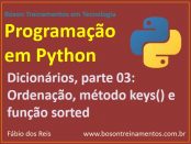 Dicionários em Python - ordenação por chaves, função sorted e método keys