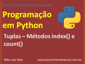 Programação em Python - Lista de Objetos imutável - Tuplas – Métodos index() e count()