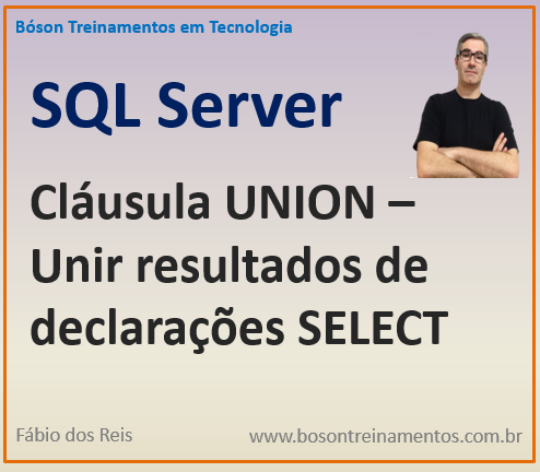 Cláusula UNION - Unir resultados de declarações SELECT