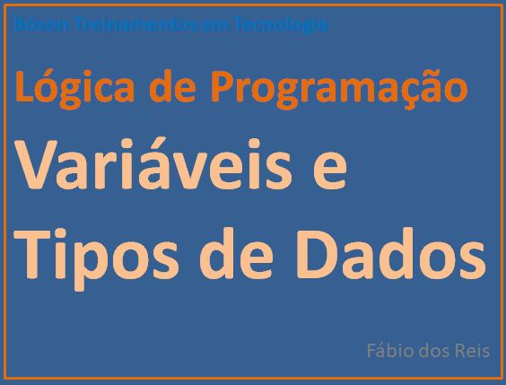 Lógica de Programação - variáveis e tipos de dados