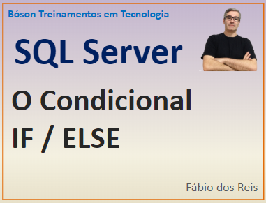 Condicional if/else no Microsoft SQL Server