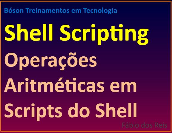 Como realizar operações aritméticas simples em Shell Scripting