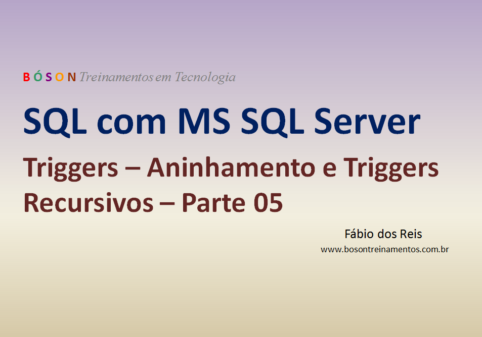 SQL Server - Triggers - Aninhamento e triggers recursivos