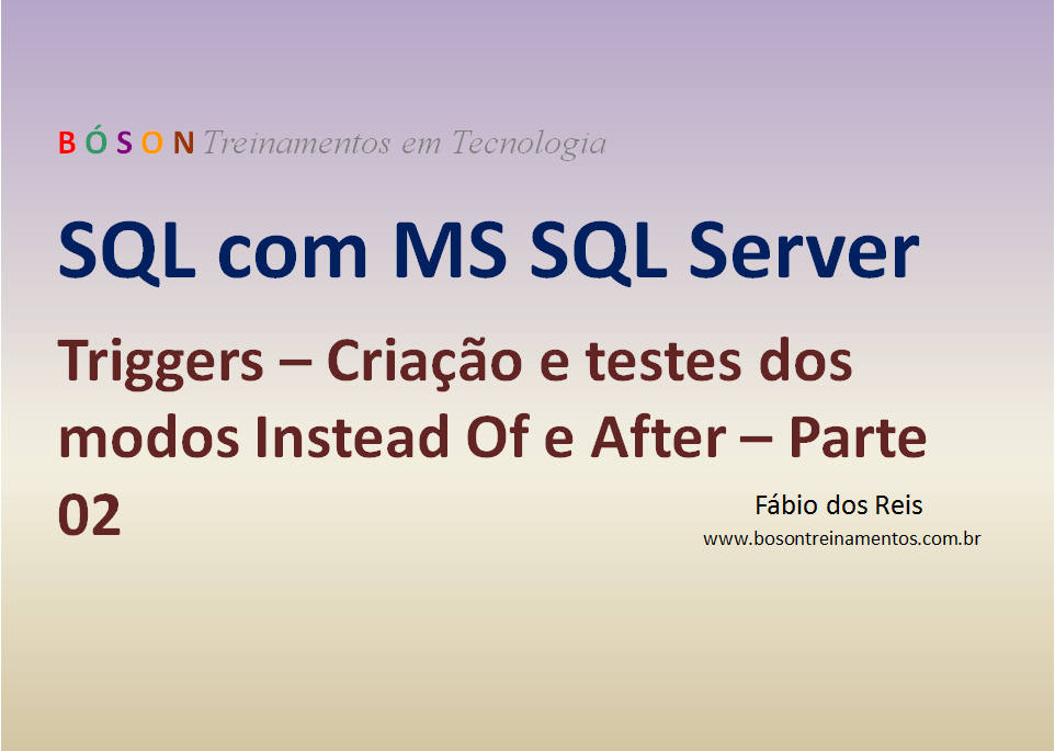 SQL Server - Triggers - Criar e modos Instead Of e After