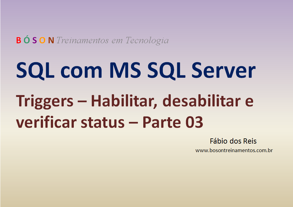 SQL Server - Triggers - Habilitar e desablitar