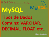Tipos de Dados em MySQL - DECIMAL, FLOAT, VARCHAR