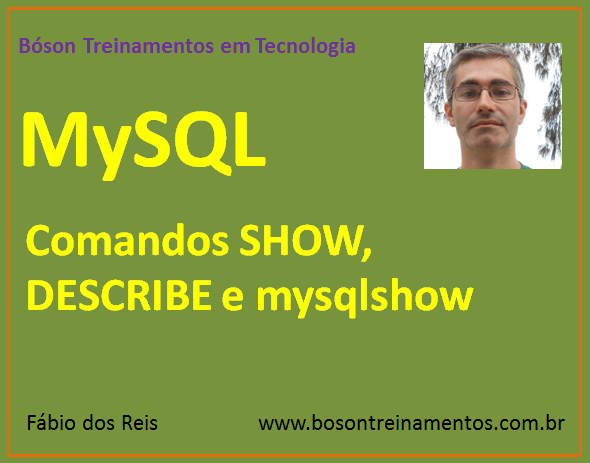 MySQL - Comandos SHOW, DESCRIBE e mysqlshow