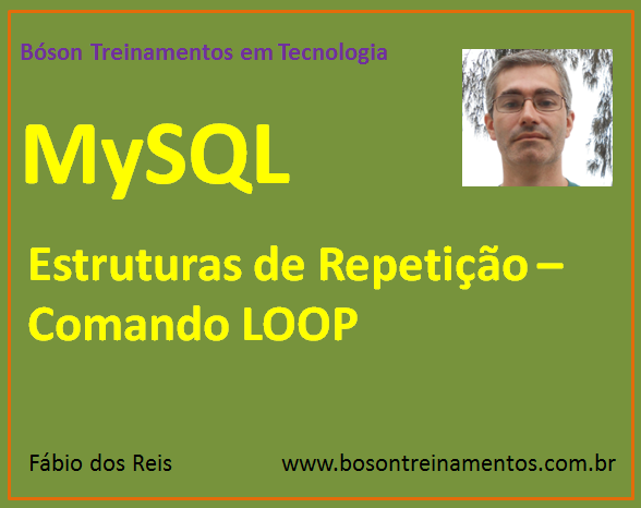 MySQL - Estrutura de Repetição LOOP