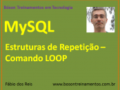MySQL - Estrutura de Repetição LOOP