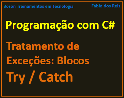 Blocos try / catch em C# - tratamento de exceções