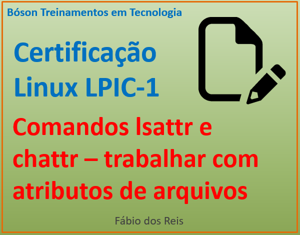 Comandos lsattr e chattr no linux