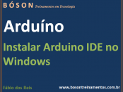 Arduino - Instalando IDE no Windows