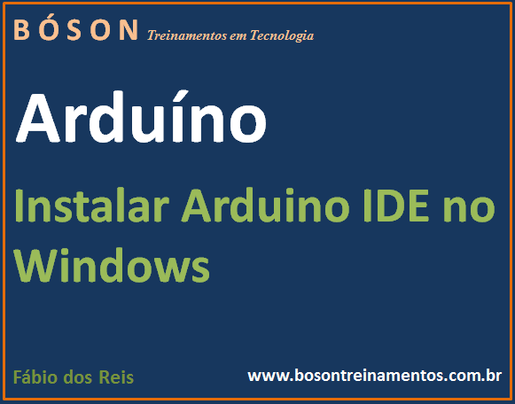 Arduino - Instalando IDE no Windows