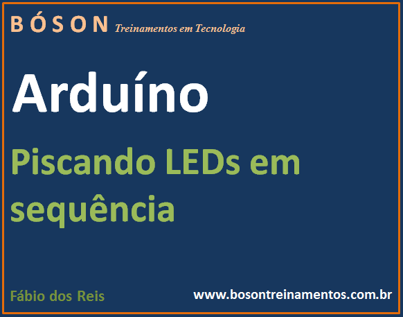 Arduino - Piscando LEDs em sequencia