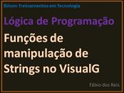 Funções de Manipulação de Strings no VisualG