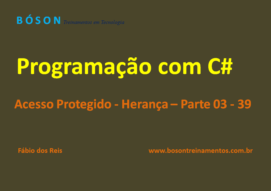 Programação em C# - Acesso Protegido - Herança