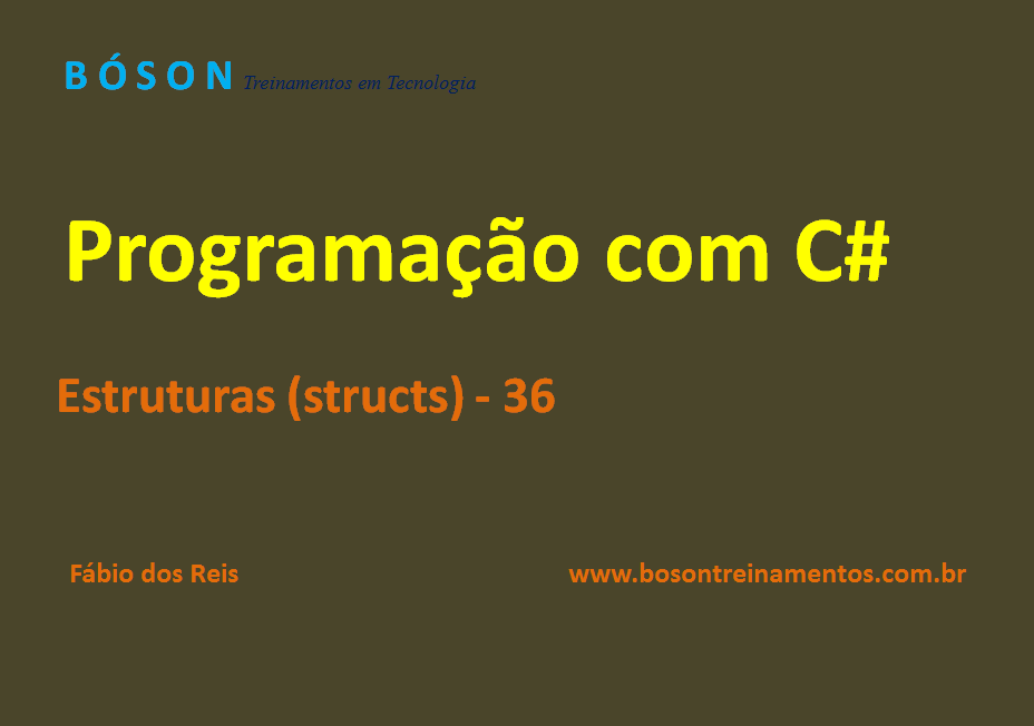 Programação em C# - Estruturas - Structs
