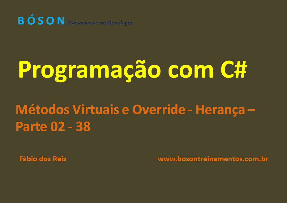 Programação em C# - Métodos Virtuais e Override - Herança