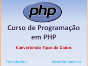 Curso de PHP - Convertendo Tipos de Dados