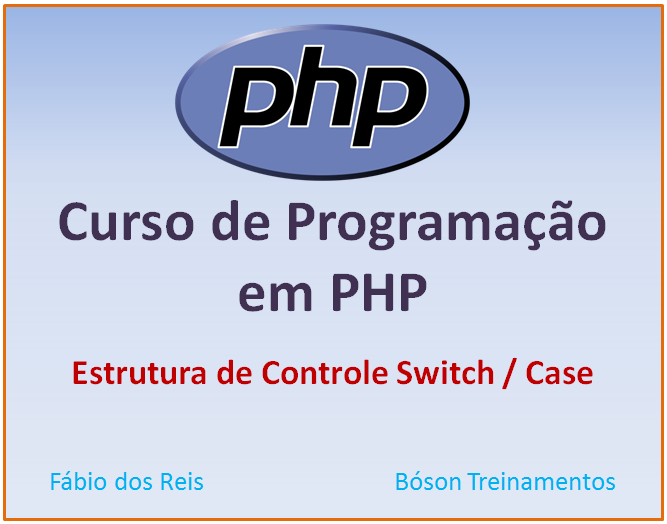 Curso de PHP com MySQL - Estrutura Switch Case