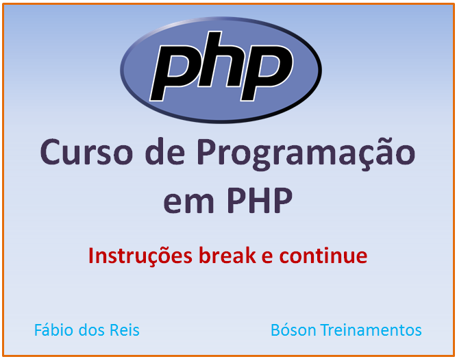 Curso de PHP - Instruções break e continue