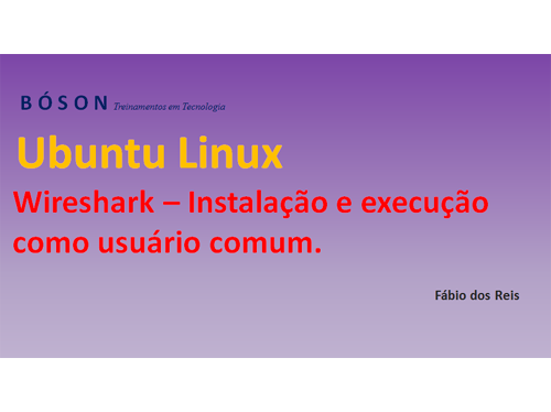 Wireshark - Instalação no Linux Ubuntu
