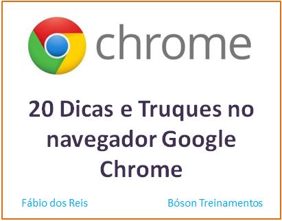 20 dicas e truques do navegador Google Chrome
