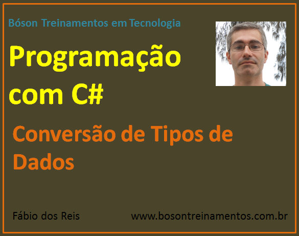 Programação com C# - Conversão de Tipos de Dados