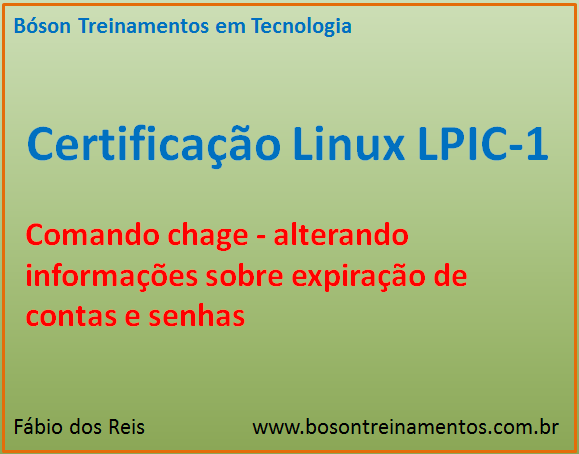 Comando chage e senhas no Linux - LPIC 1