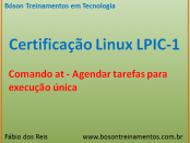 Comando at no Linux - agendar tarefas - LPIC 1